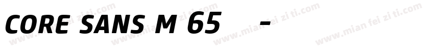 core sans m 65英文字体字体转换
